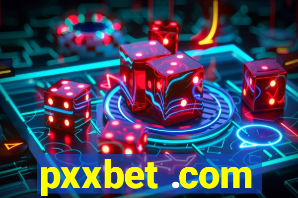 pxxbet .com